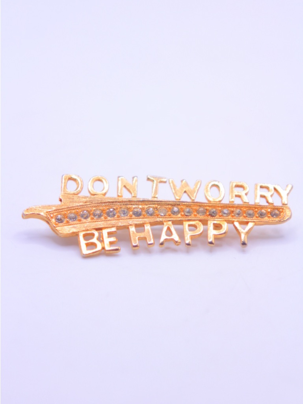 "Don't Worry Be Happy" Gold Tone Rhinestone Pin